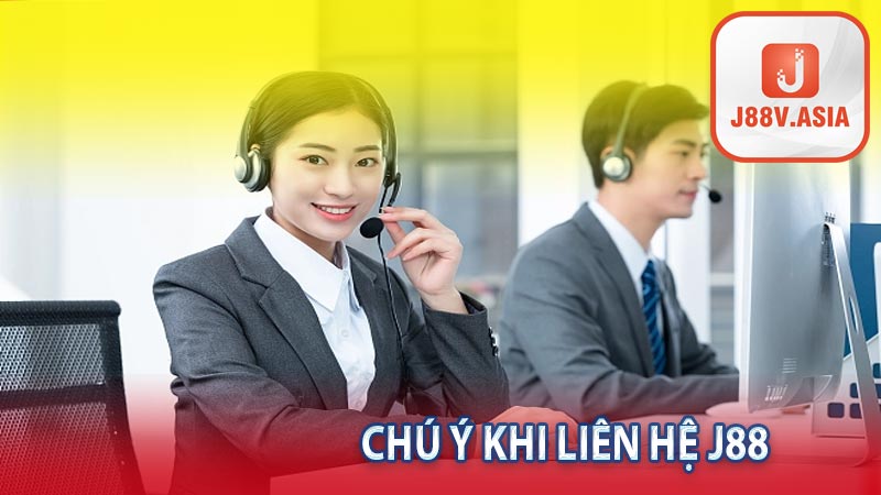 Những chú ý khi liên hệ J88