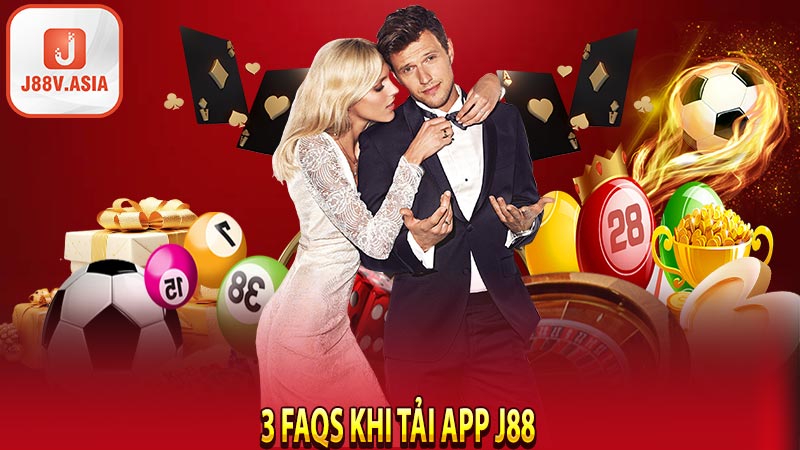 3 FAQs khi tải app J88