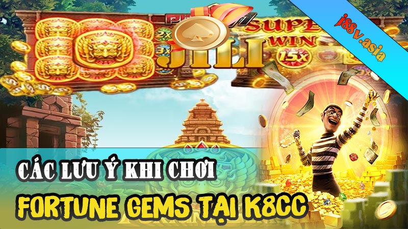 Các lưu ý khi chơi Fortune Gems tại K8CC