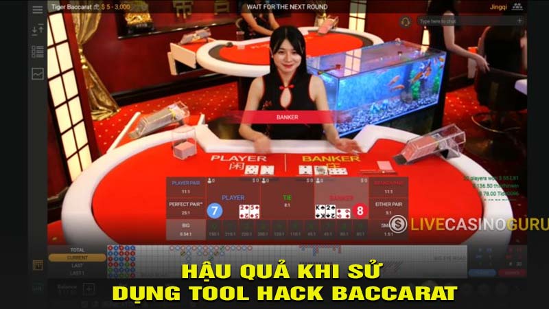 Hậu quả khi sử dụng tool hack Baccarat