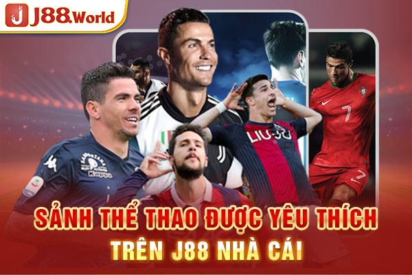 Sảnh thể thao được yêu thích trên J88 nhà cái Sảnh thể thao được yêu thích trên J88 nhà cái